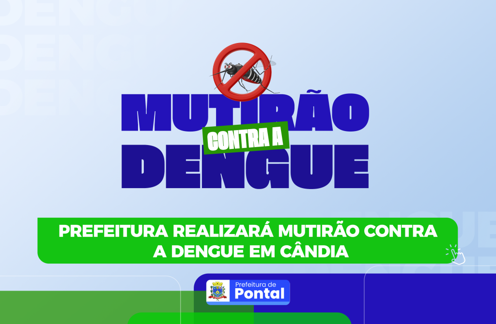 🚫 MUTIRÃO CONTRA A DENGUE EM CÂNDIA🦟