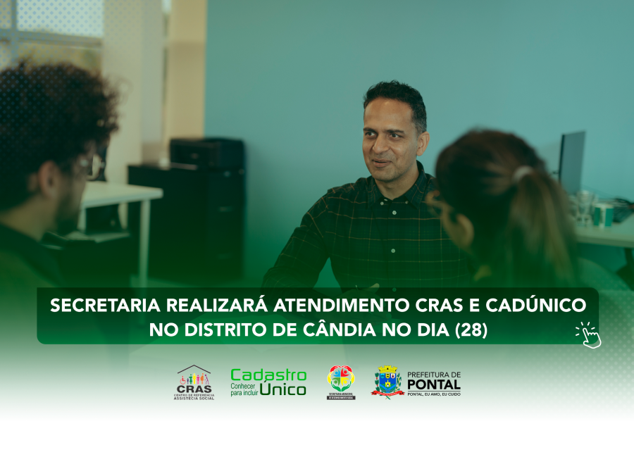 ATENDIMENTO CRAS E CADÚNICO NO DISTRITO DE CÂNDIA 