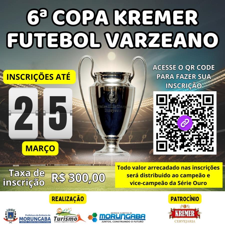 6° Copa Kremer de Futebol Varzeano - Prefeitura de Morungaba
