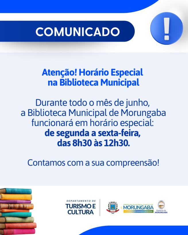 COMUNICADO IMPORTANTE: HORÁRIO ESPECIAL NA BIBLIOTECA MUNICIPAL
