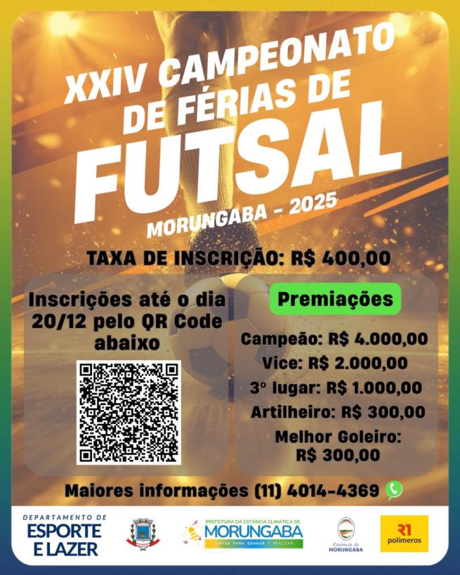 XXIV CAMPEONATO DE FÉRIAS DE FUTSAL – MORUNGABA 2025