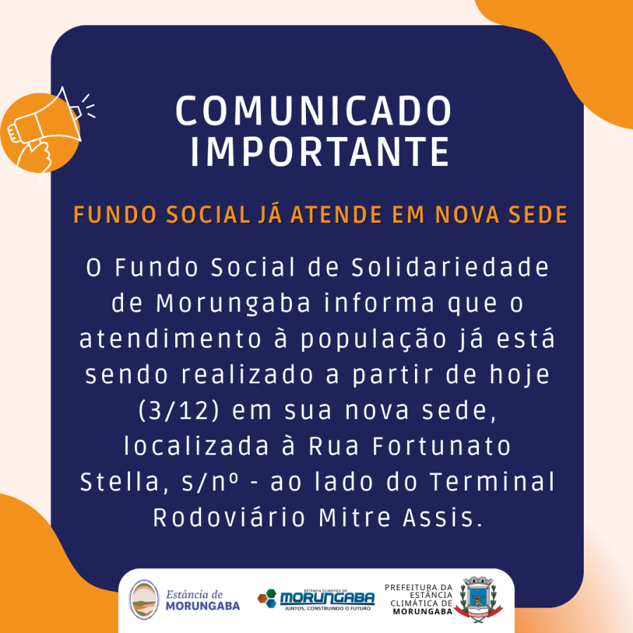 COMUNICADO IMPORTANTE: FUNDO SOCIAL JÁ ATENDE EM NOVA SEDE