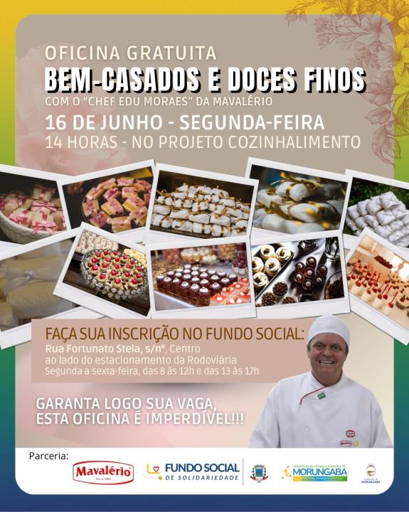 A oficina gratuita de Bem-casados e Doces Finos da Mavalério está imperdível
