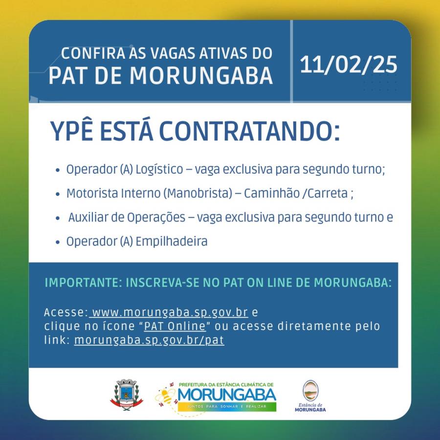 CONFIRA AS VAGAS ATIVAS DO PAT DE MORUNGABA - 11/02/25