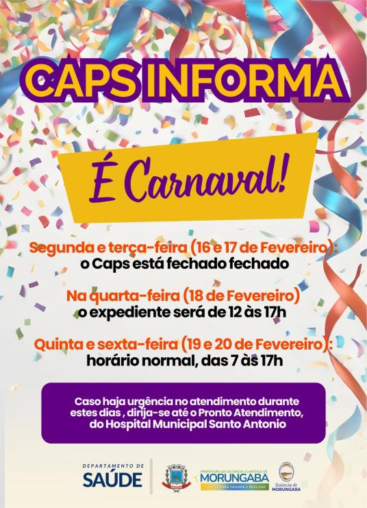 O CARNAVAL CHEGOU E O CAPS INFORMA!