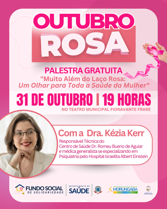OUTUBRO ROSA EM MORUNGABA TRAZ PALESTRA COM DRA. KÉZIA
