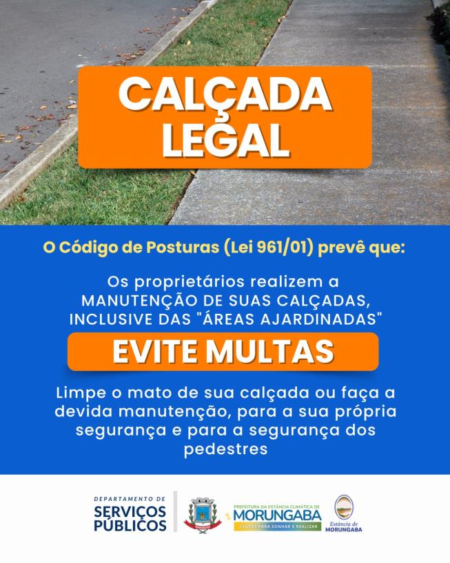 CALÇADA LEGAL: CUIDADE DO SEU ESPAÇO EVITA MULTAS, MAS PRINCIPALMENTE EVITA QUE NINGUÉM SE MACHUQUE!