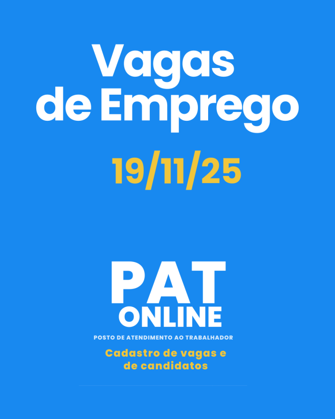PREFEITURA DIVULGA AS VAGAS ATIVAS DO PAT DE MORUNGABA - 19/11/25