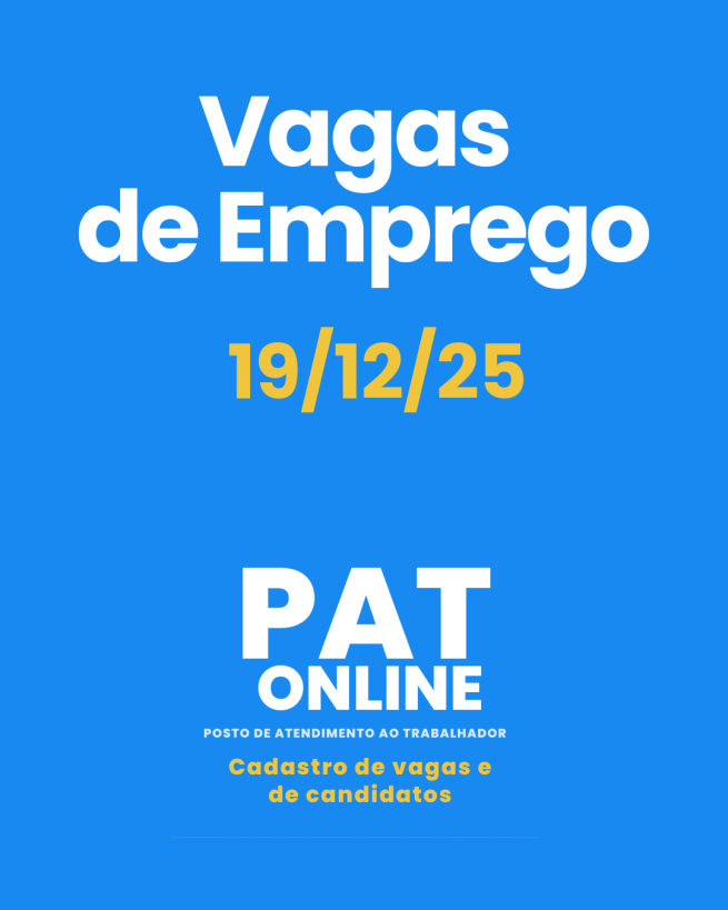 PREFEITURA DIVULGA AS VAGAS ATIVAS DO PAT DE MORUNGABA - 19/12/25