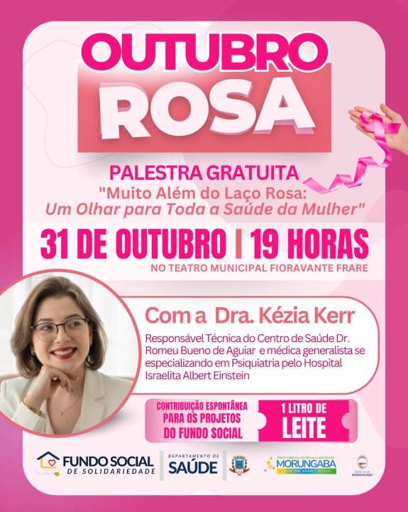 OUTUBRO ROSA EM MORUNGABA TRAZ PALESTRA COM DRA. KÉZIA