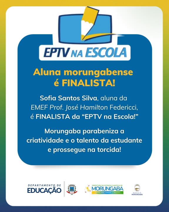ALUNA DE MORUNGABA É FINALISTA NO CONCURSO "EPTV NA ESCOLA"