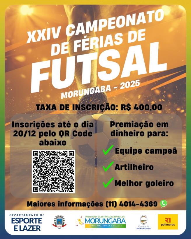 XXIV CAMPEONATO DE FÉRIAS DE FUTSAL – MORUNGABA 2025