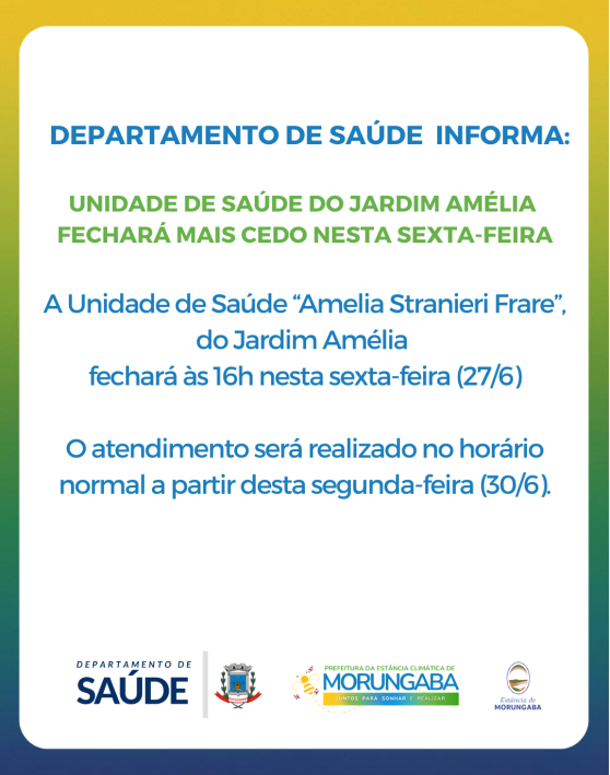 Departamento de Saúde informa:  Unidade de saúde do Jardim Amélia fechará mais cedo nesta sexta-feira.