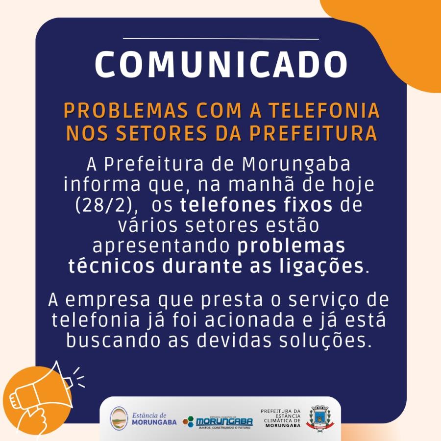 COMUNICADO - PROBLEMAS COM A TELEFONIA NOS SETORES DA PREFEITURA
