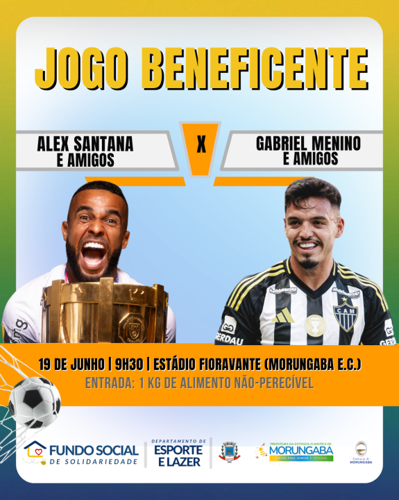 Jogo beneficente com estrelas do futebol: os morungabenses Alex Santana e Gabriel Menino