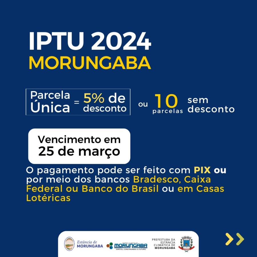 🏠 IPTU 2024 MORUNGABA!