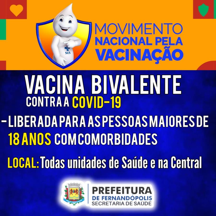 Pessoas maiores de 18 anos com comorbidades já podem tomar a Bivalente  contra a Covid - Prefeitura de Fernandópolis