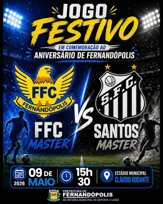 JOGO FESTIVO EM COMEMORAÇÃO AO ANIVERSÁRIO DE FERNANDÓPOLIS