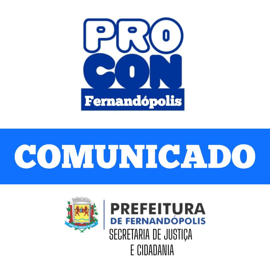 Comunicado: atendimento Procon Fernandópolis (reforma)