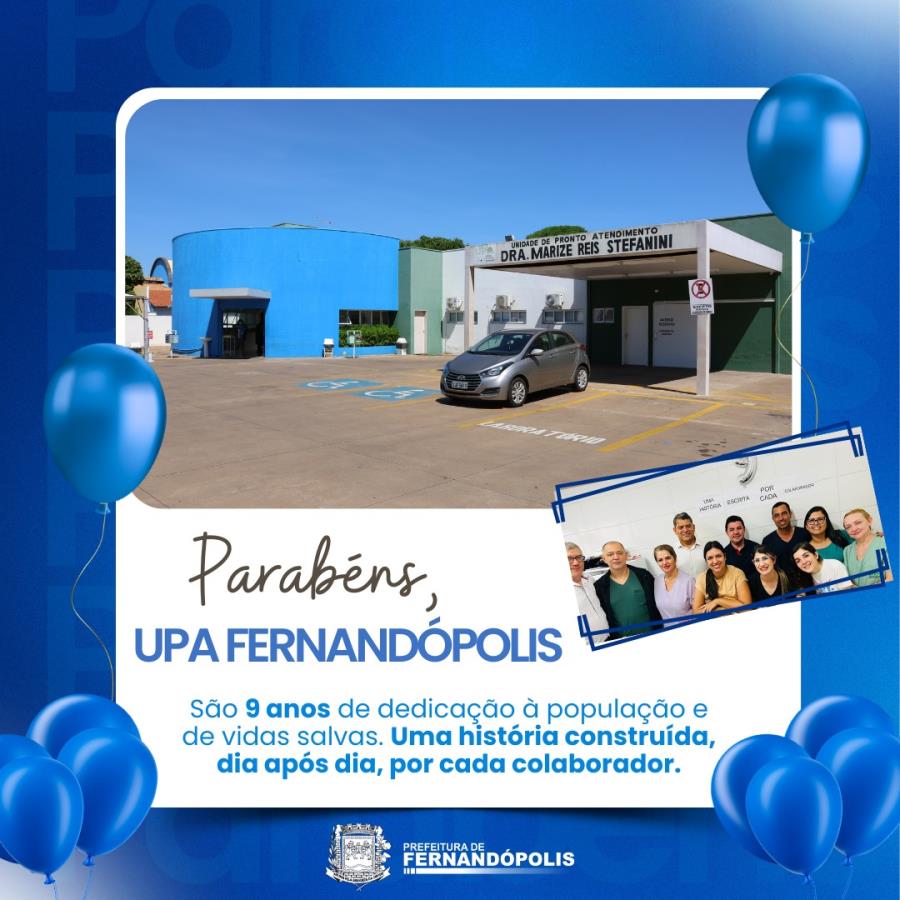 UPA de Fernandópolis celebra 9 anos de atividades