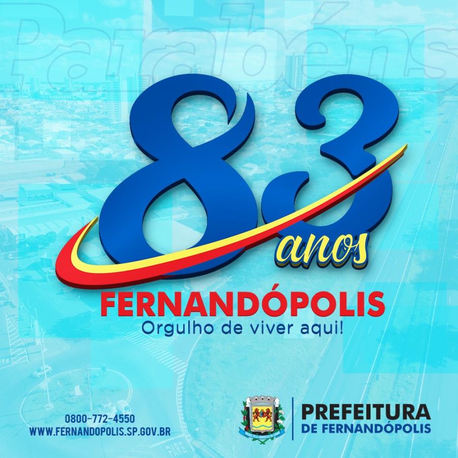 Fernandópolis 83 anos: Orgulho de viver aqui 