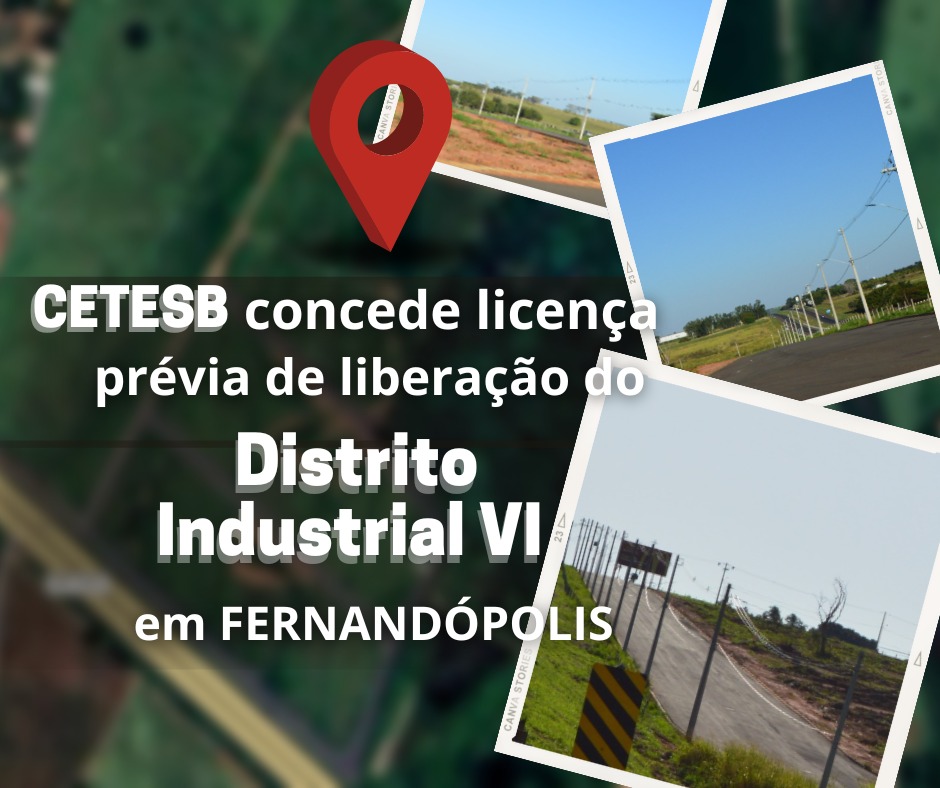 CETESB concede licença prévia de liberação do Distrito Industrial VI