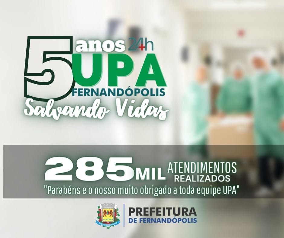 UPA de Fernandópolis completa cinco anos com 285 mil atendimentos prestados 