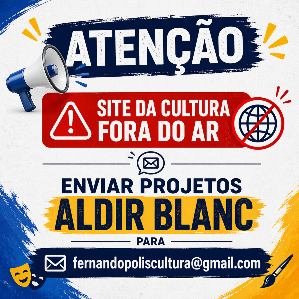 LEI ALDIR BLANC EM FERNANDÓPOLIS: INSCRIÇÕES DEVEM SER REENVIADAS PARA NOVO E-MAIL OFICIAL