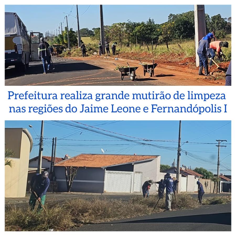 Prefeitura realiza grande mutirão de limpeza nas regiões do Jaime Leone e Fernandópolis I