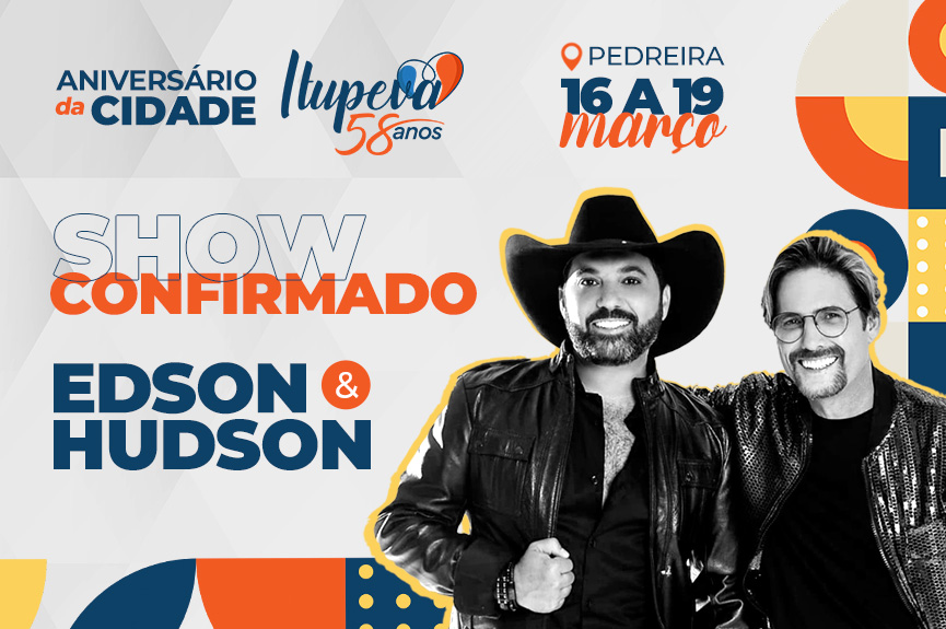 Prefeitura confirma aniversário de Itupeva com ampla programação e show de Edson & Hudson