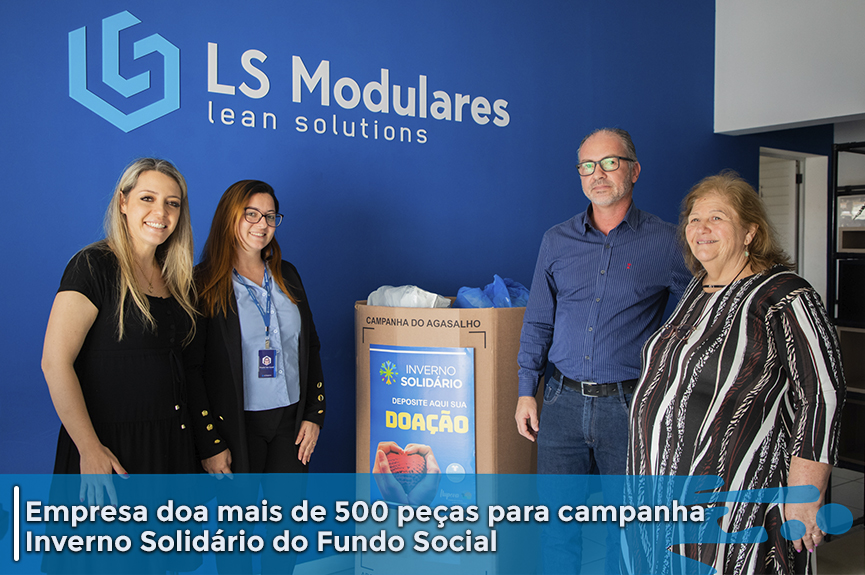 Inverno Solidário: Fundo Social recebe doação de mais de 500 peças da LS Modulares