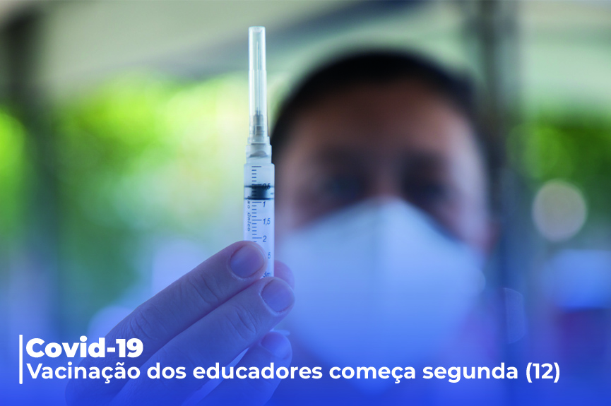 Definida estratégia de vacinação dos profissionais da Educação a partir de segunda
