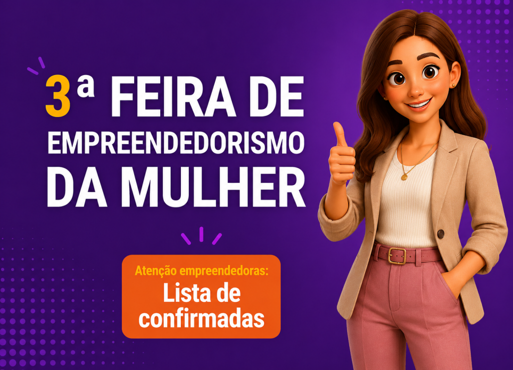 Feira de Empreendedorismo da Mulher tem expositoras selecionadas para a 3ª edição