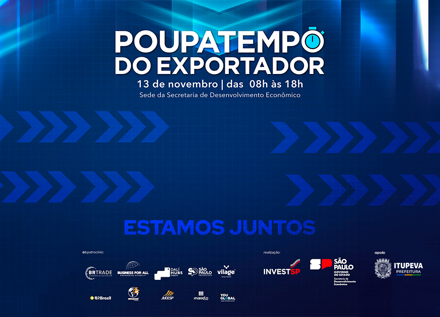 Vem aí o 11º Poupatempo do Exportador. Saiba como se inscrever no evento voltado a empresários