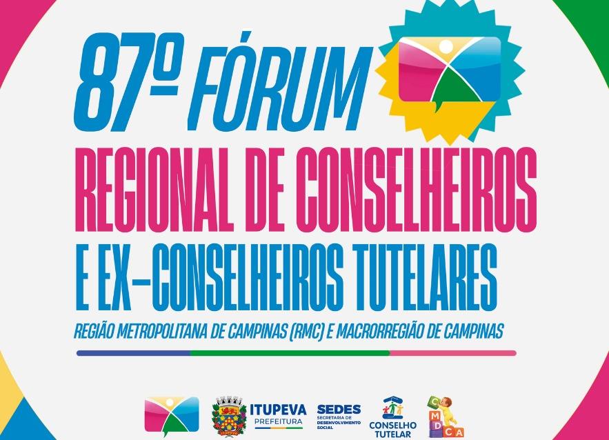 Itupeva vai sediar o 87º Fórum Regional de Conselheiros Tutelares de Campinas