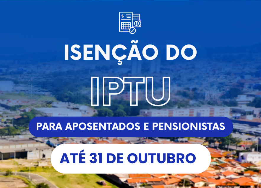 Aposentados e pensionistas têm até 31 de outubro para solicitar isenção de IPTU