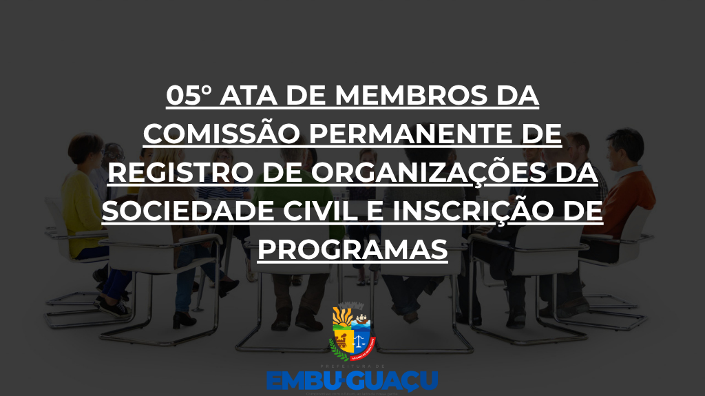 05° ATA DE MEMBROS DA COMISSÃO PERMANENTE DE REGISTRO DE ORGANIZAÇÕES DA SOCIEDADE CIVIL E INSCRIÇÃO DE PROGRAMAS, PROJETOS E SERVIÇOS DE 2026