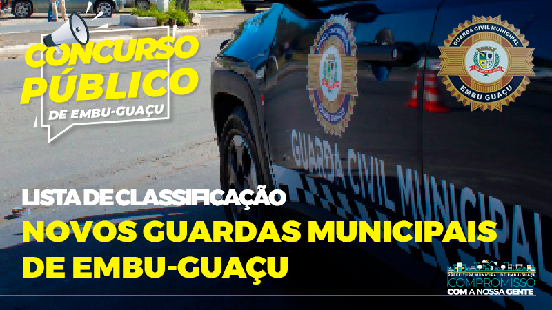 Lista De Classificação Novos Guardas Municipais De Embu Guaçu Prefeitura De Embu Guaçu 7758