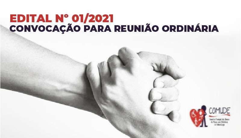 EDITAL COMUDE -Nº 01/2021 - CONVOCAÇÃO PARA REUNIÃO ORDINÁRIA