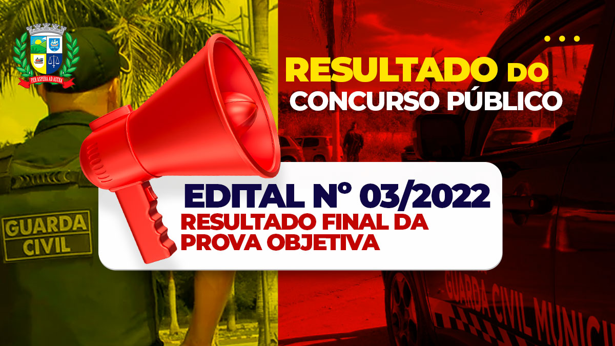 RESULTADO DO CONCURSO PÚBLICO – EDITAL Nº 03/2022  - CONVOCAÇÃO PARA AS PROVAS PRÁTICAS 
