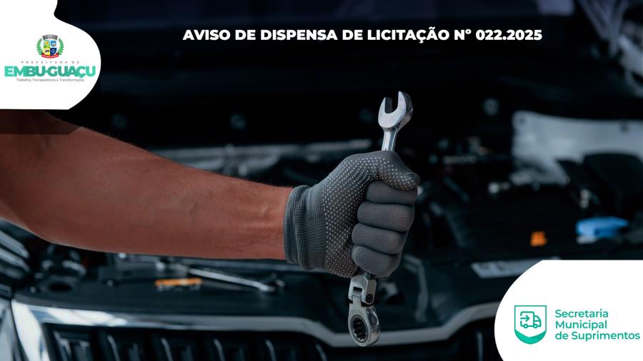 AVISO DE DISPENSA DE LICITAÇÃO Nº 022.2025 - MANUTENÇÃO E REVISAO PREVENTIVA VEICULO