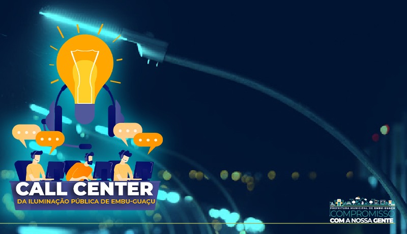 CALL CENTER DA ILUMINAÇÃO PÚBLICA DE EMBU-GUAÇU