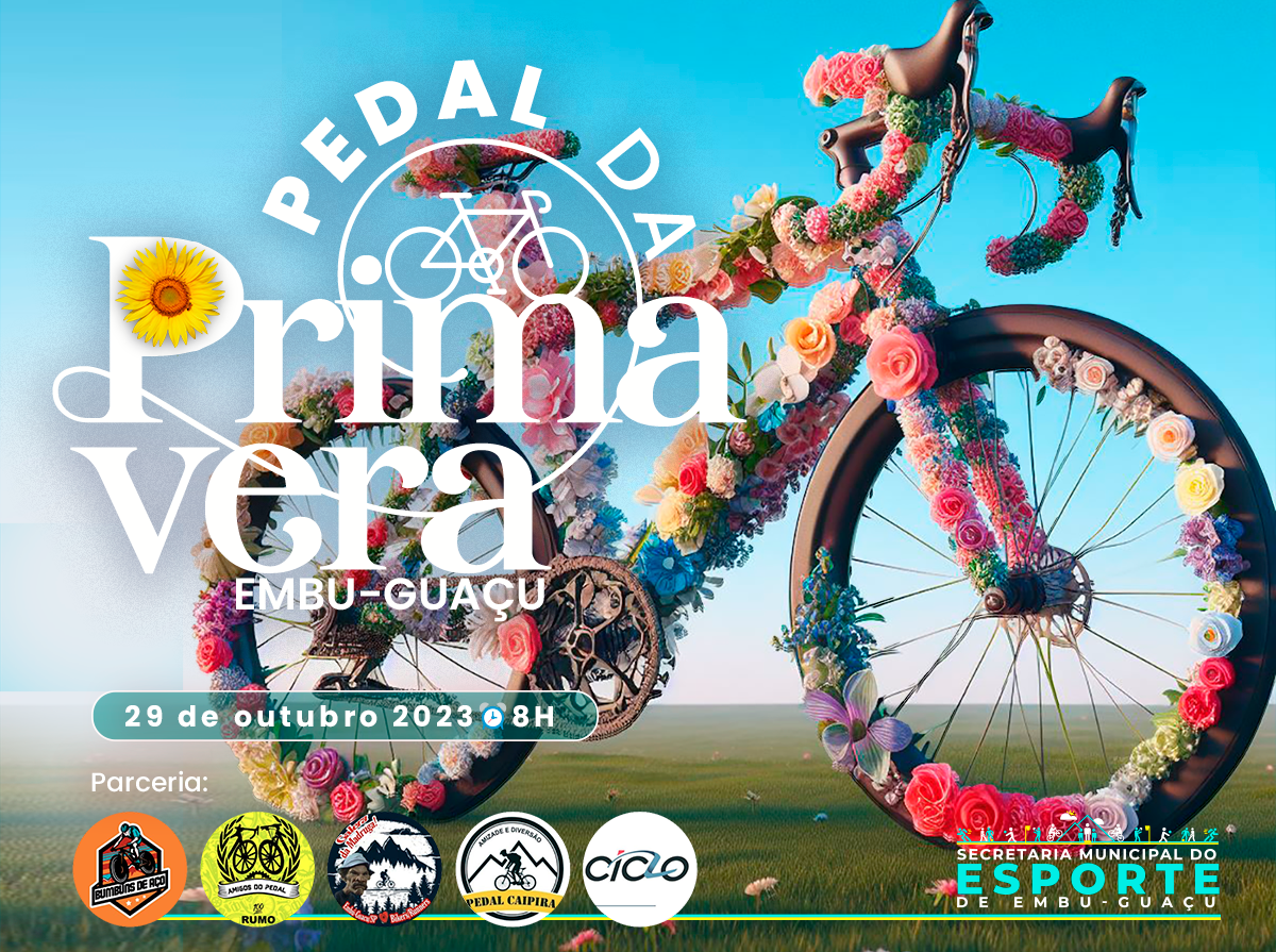 PEDAL DA PRIMAVERA" EM EMBU-GUAÇU