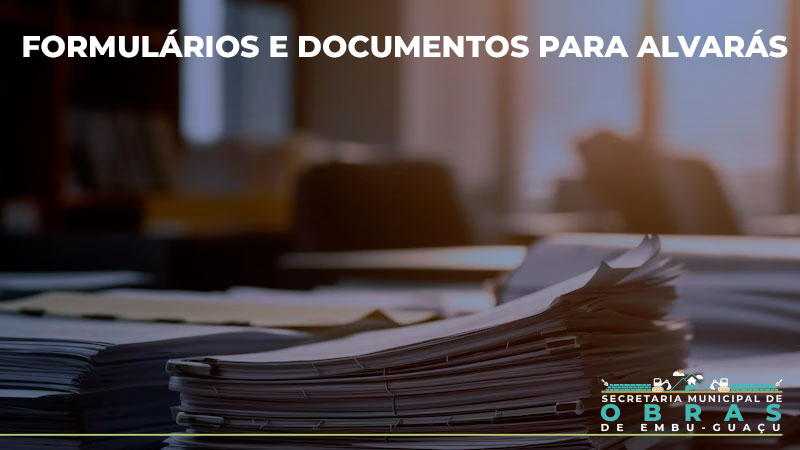 Formulários e Documentos para Alvarás da Secretaria de obras