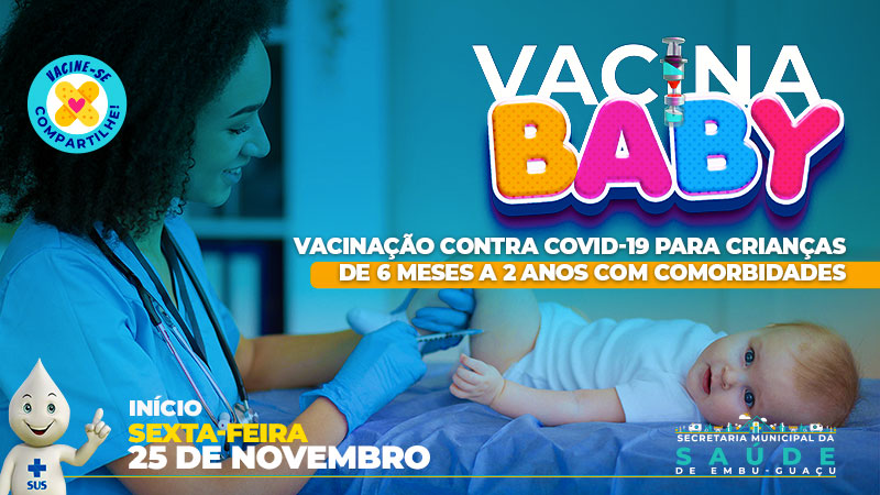 VACINA BABY - contra Covid-19 para crianças de 6 meses a 2 anos com COMORBIDADES