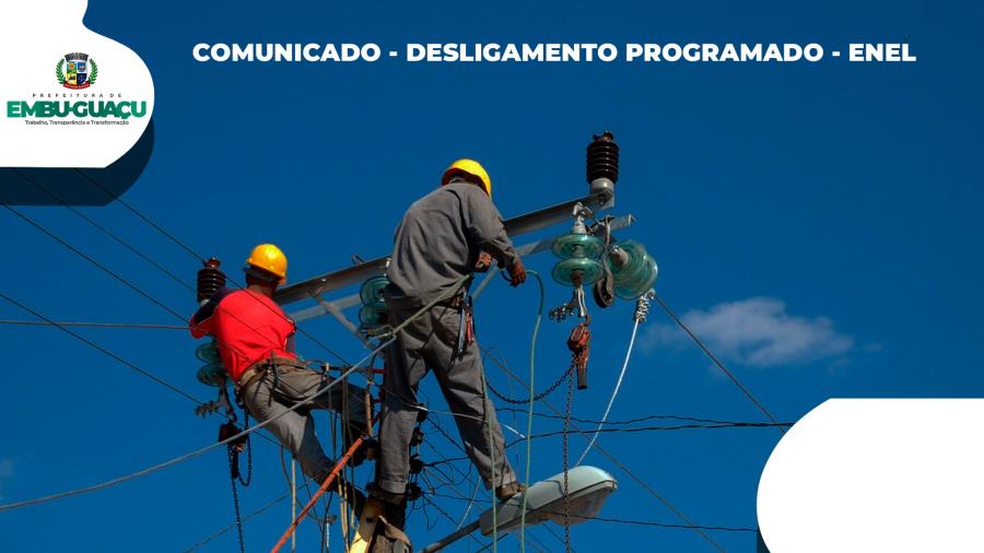 COMUNICADO - DESLIGAMENTO PROGRAMADO - Enel SP