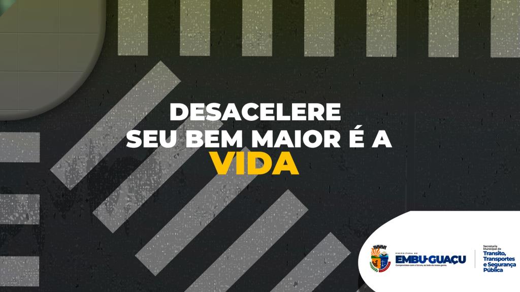 Palestra de Trânsito - Desacelere seu bem maior é a vida