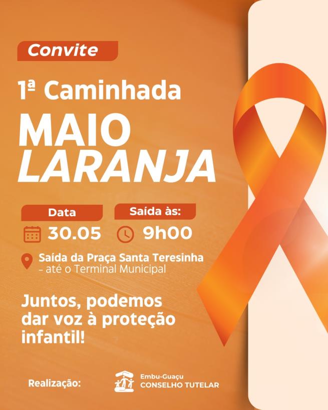 1° Caminhada - Maio Laranja Conselho Tutelar