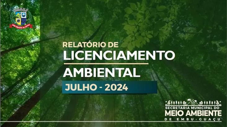 Relatório de Licenciamento Ambiental Municipal - JULHO 2024