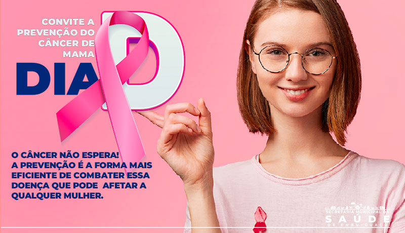 Convite a prevenção do câncer de mama Dia “D” 16 de outubro